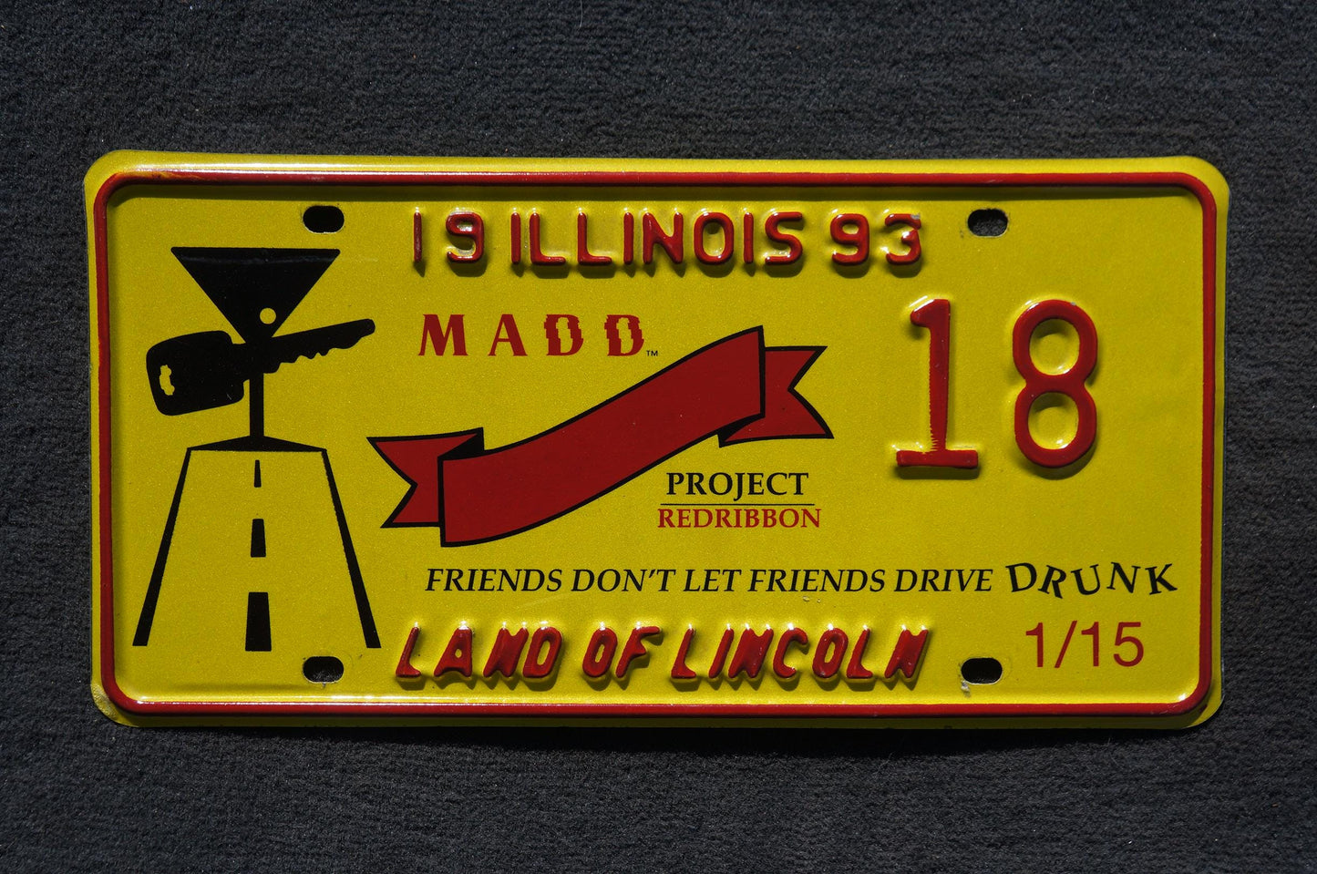1993 Illinois MADD Project Red Ribbon License Plate # 18